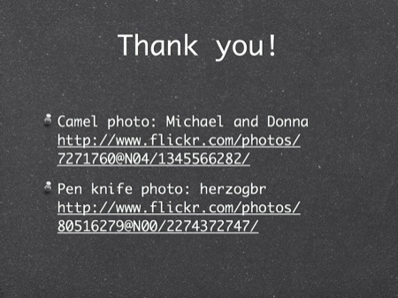 Thank you!
Camel photo: Michael and Donna 
Pen knife photo: herzogbr